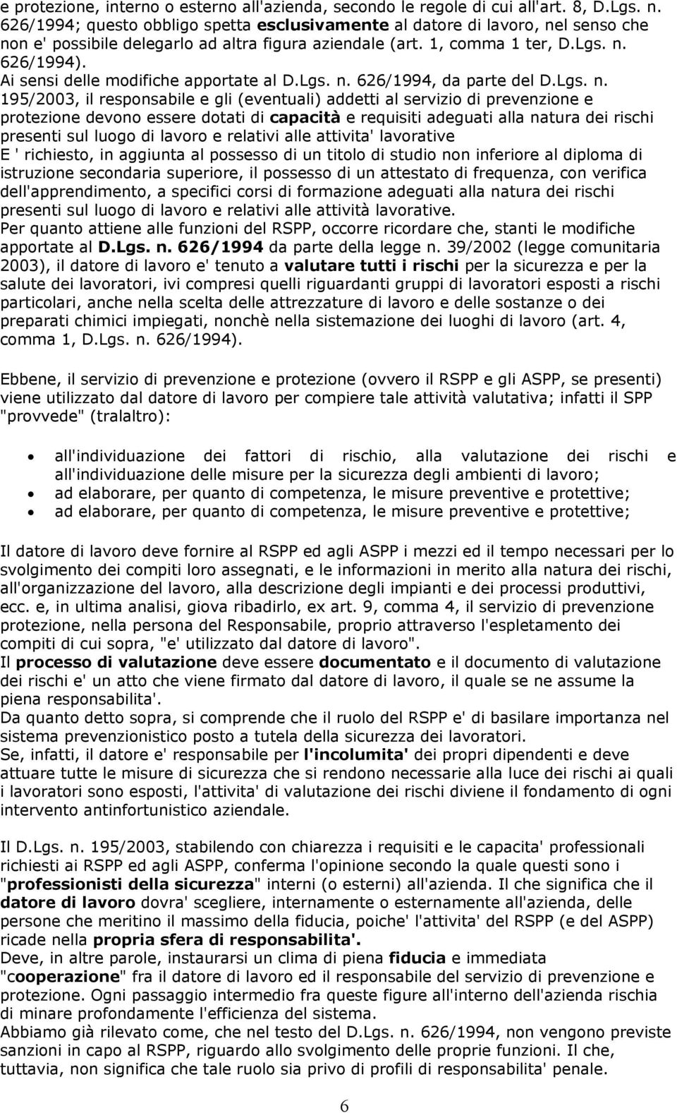 Ai sensi delle modifiche apportate al D.Lgs. n.