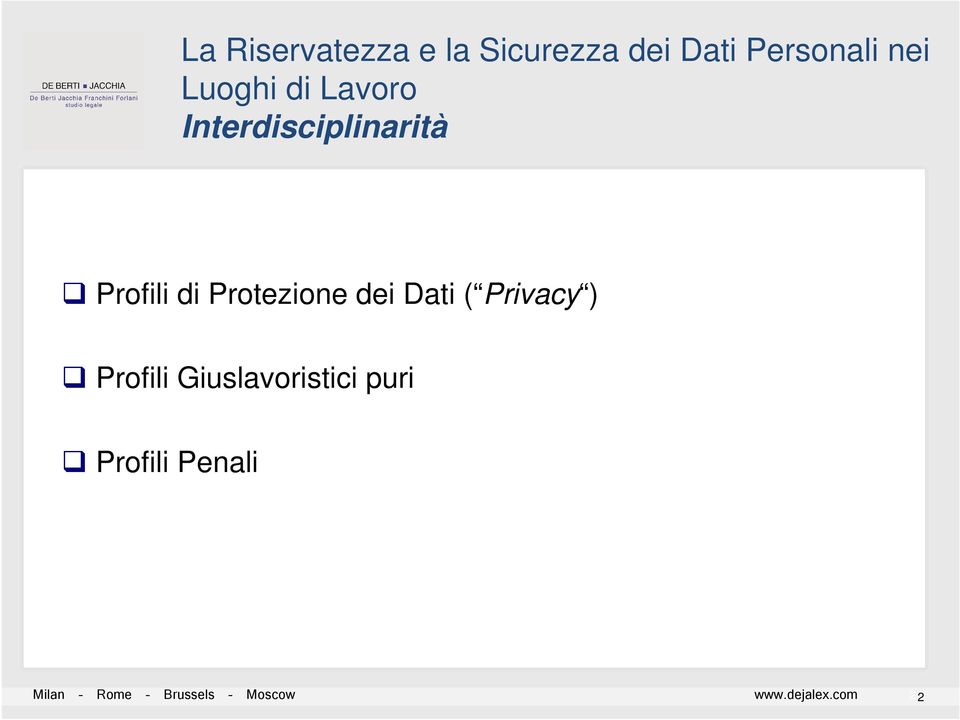 Protezione dei Dati ( Privacy ) Profili Giuslavoristici