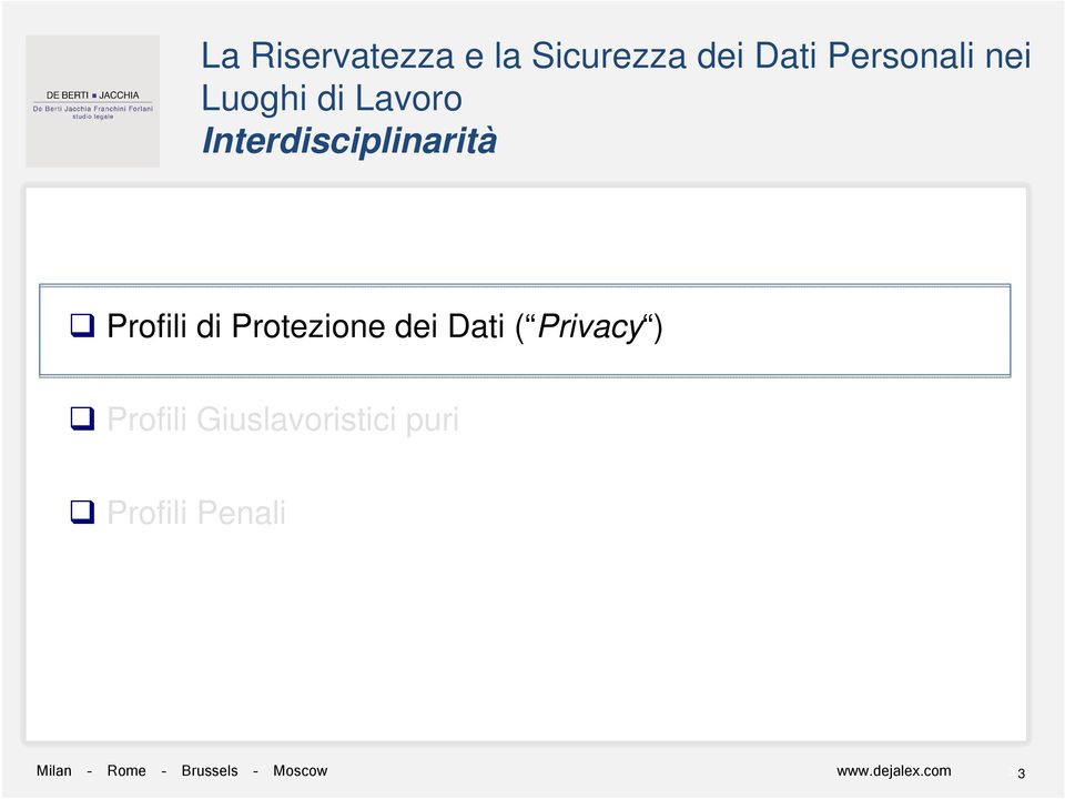 Protezione dei Dati ( Privacy ) Profili Giuslavoristici