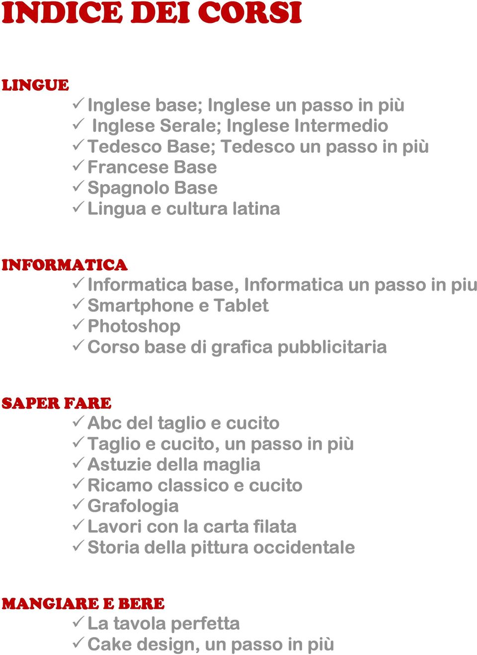 Corso base di grafica pubblicitaria SAPER FARE Abc del taglio e cucito Taglio e cucito, un passo in più Astuzie della maglia Ricamo