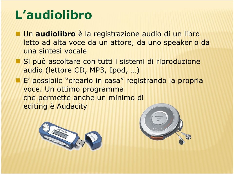 di riproduzione audio (lettore CD, MP3, Ipod, ) E possibile crearlo in casa