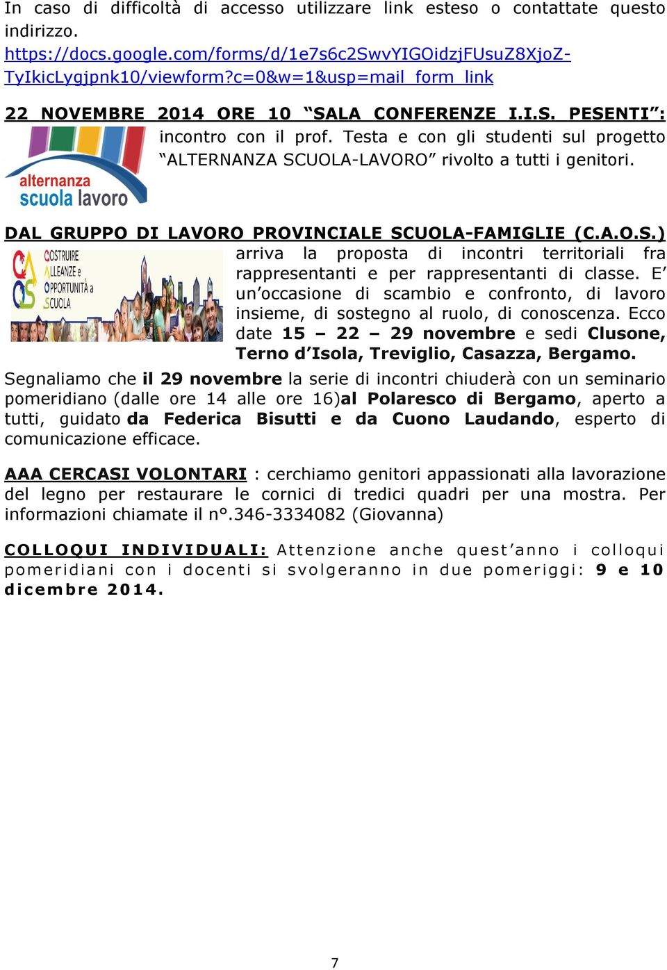 DAL GRUPPO DI LAVORO PROVINCIALE SCUOLA-FAMIGLIE (C.A.O.S.) arriva la proposta di incontri territoriali fra rappresentanti e per rappresentanti di classe.