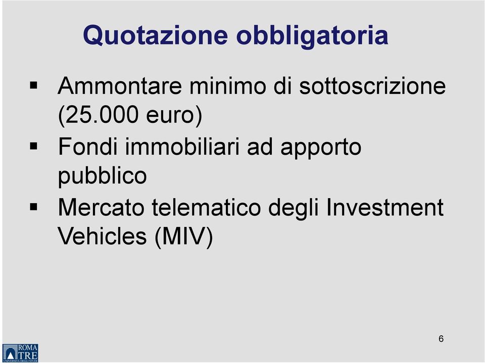 000 euro) Fondi immobiliari ad apporto