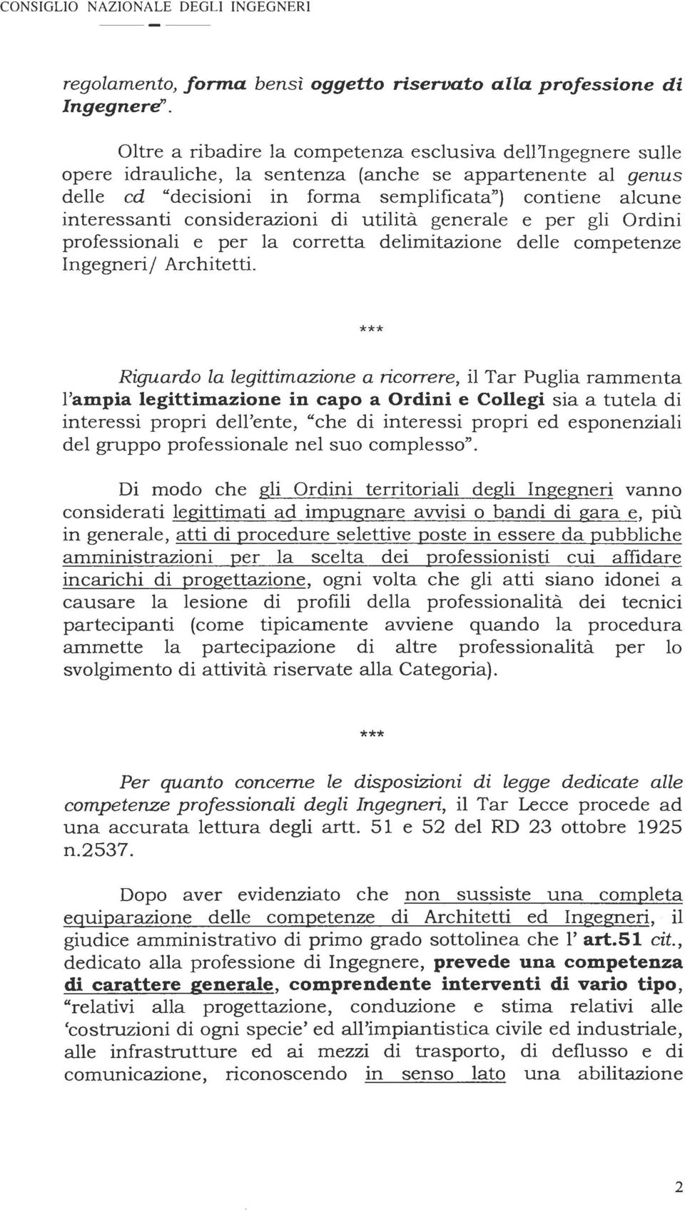 considerazioni di utilità generale e per gli Ordini professionali e per la corretta delimitazione delle competenze Ingegneri/ Architetti.