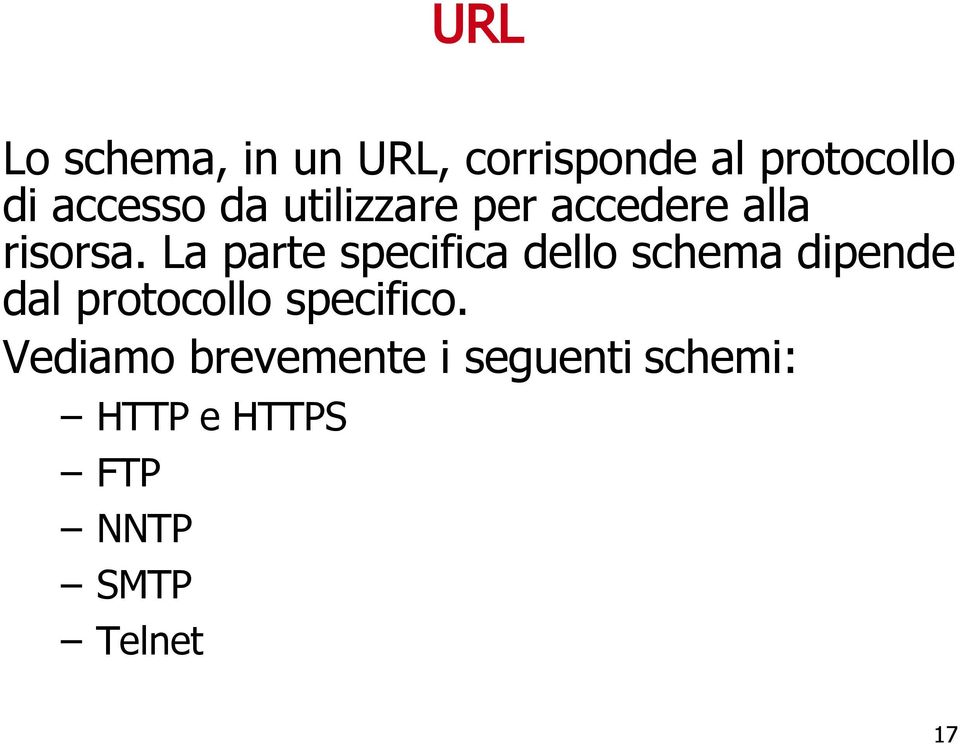 La parte specifica dello schema dipende dal protocollo