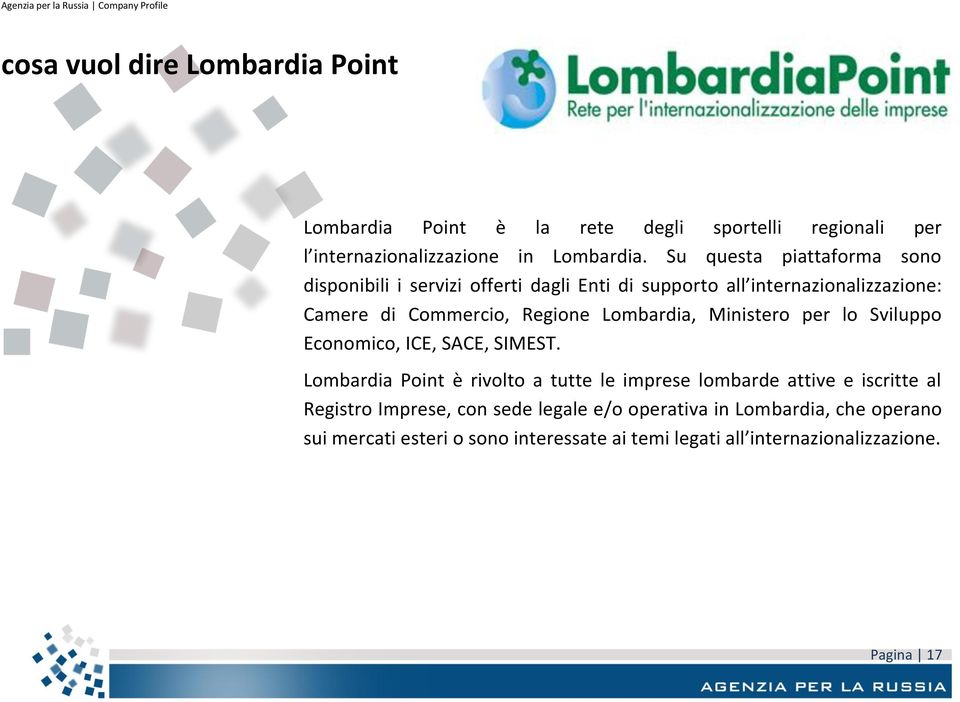 Lombardia, Ministero per lo Sviluppo Economico, ICE, SACE, SIMEST.