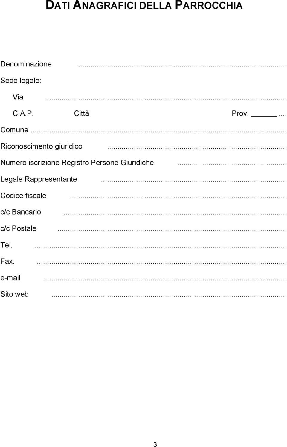 .. Numero iscrizione Registro Persone Giuridiche... Legale Rappresentante.