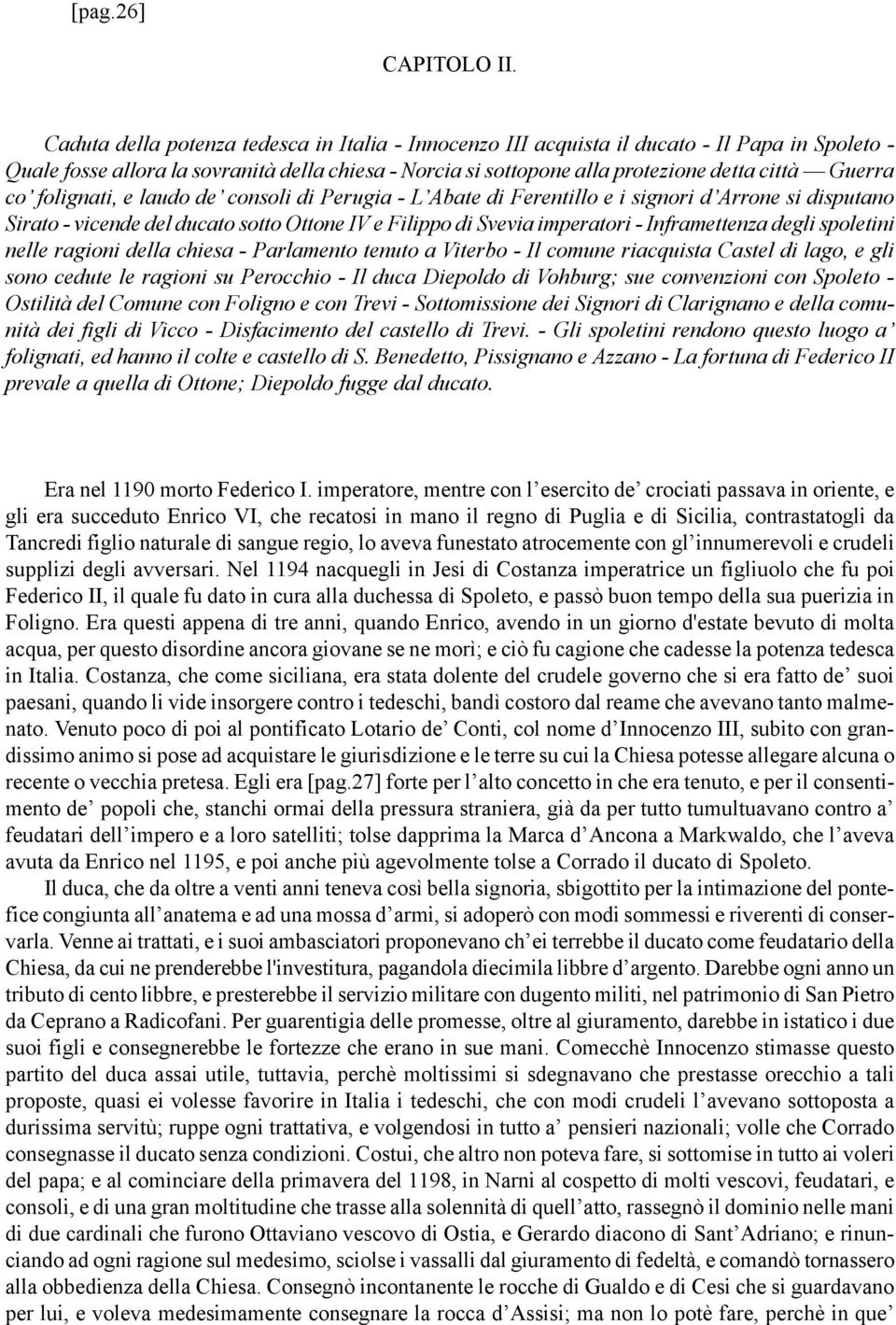 co folignati, e laudo de consoli di Perugia - L Abate di Ferentillo e i signori d Arrone si disputano Sirato - vicende del ducato sotto Ottone IV e Filippo di Svevia imperatori - Inframettenza degli