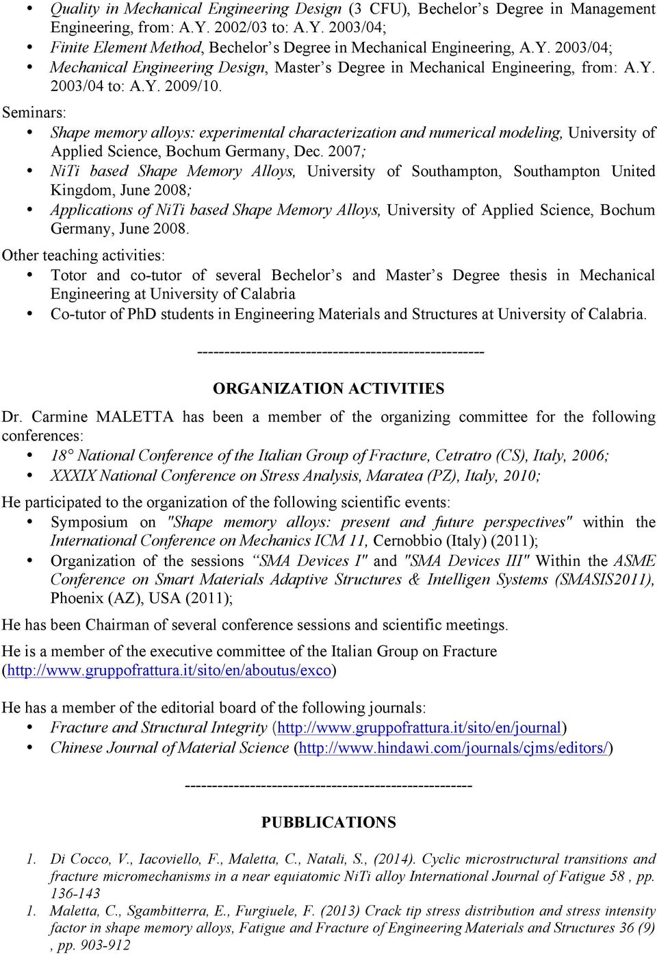 Seminars: Shape memory alloys: experimental characterization and numerical modeling, University of Applied Science, Bochum Germany, Dec.