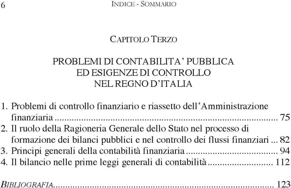 Il ruolo della Ragioneria Generale dello Stato nel processo di formazione dei bilanci pubblici e nel controllo dei