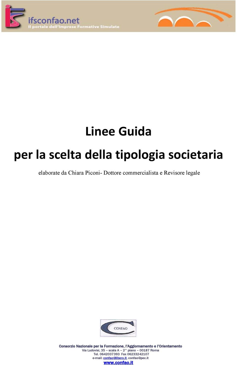 l Aggiornamento e l Orientamento Via Ludovisi, 35 scala A 2 piano 00187 Roma Tel.