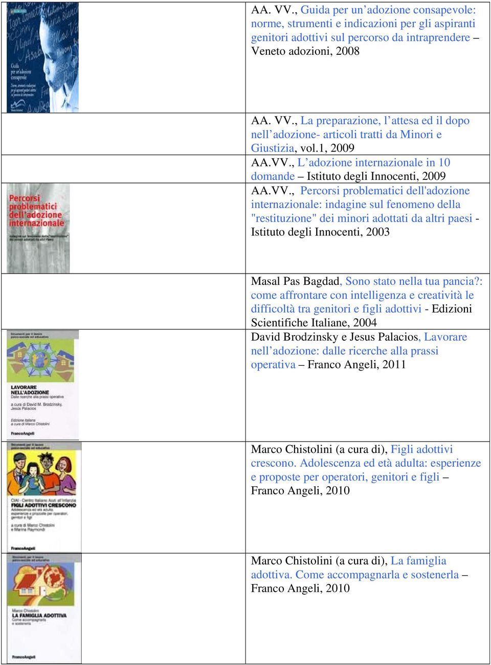 , L adozione internazionale in 10 domande Istituto degli Innocenti, 2009 AA.VV.