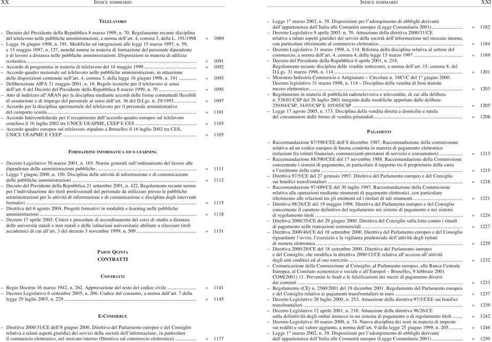 127, nonché norme in materia di formazione del personale dipendente e di lavoro a distanza nelle pubbliche amministrazioni. Disposizioni in materia di edilizia scolastica.