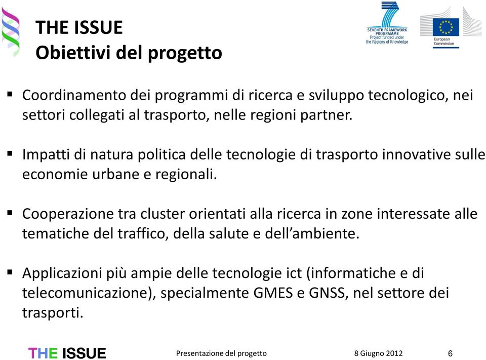 Impatti di natura politica delle tecnologie di trasporto innovative sulle economieurbane e regionali.