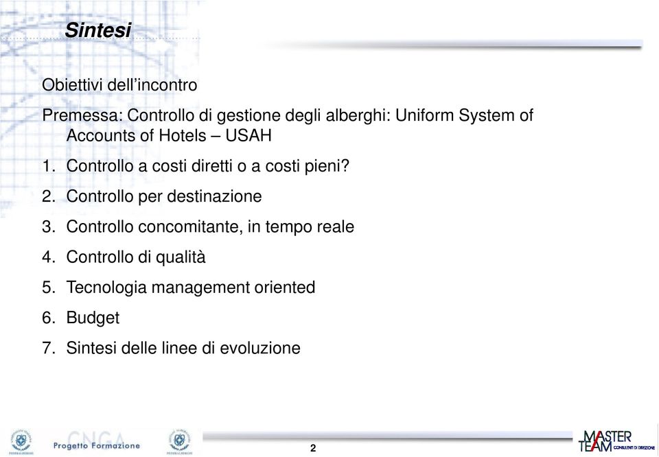 2. Controllo per destinazione 3. Controllo concomitante, in tempo reale 4.