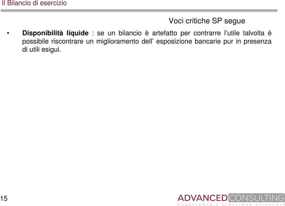 talvolta è possibile riscontrare un miglioramento