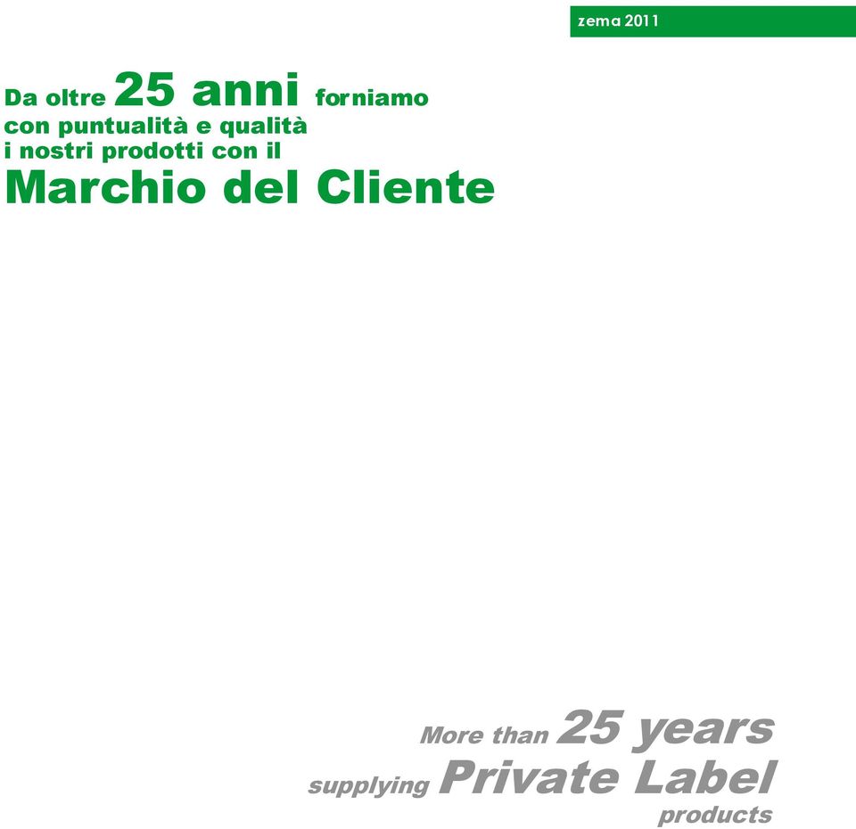 con il Marchio del Cliente More than 25