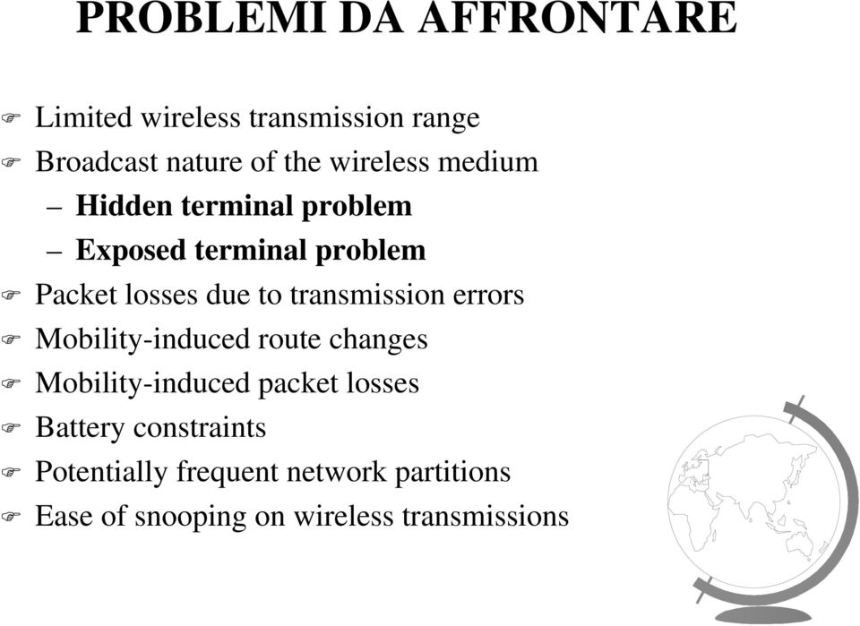 transmission errors Mobility-induced route changes Mobility-induced packet losses