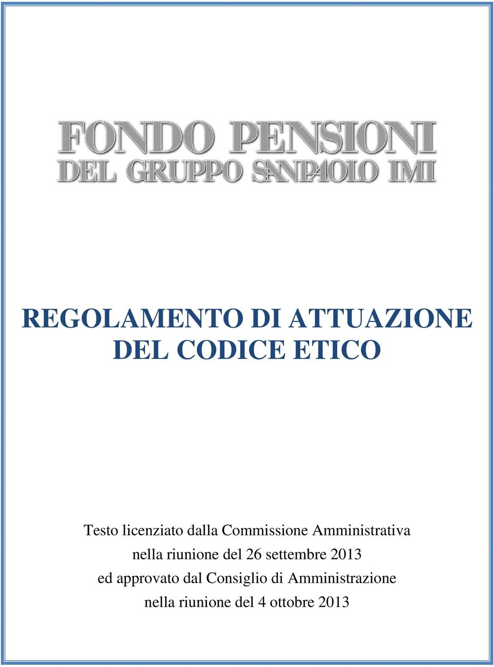 riunione del 26 settembre 2013 ed approvato dal