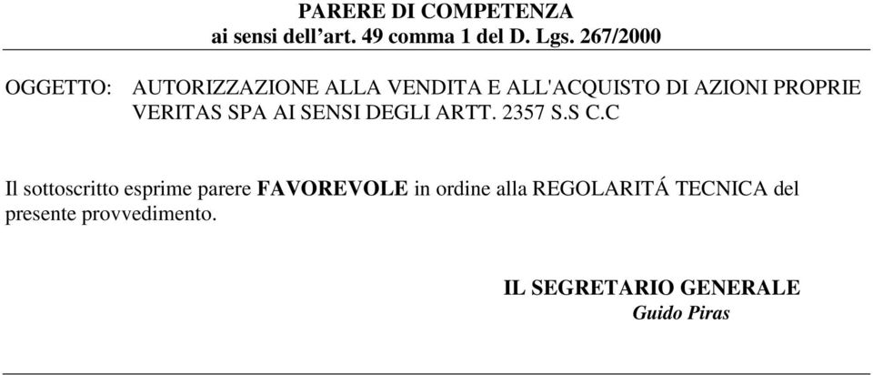 VERITAS SPA AI SENSI DEGLI ARTT. 2357 S.S C.