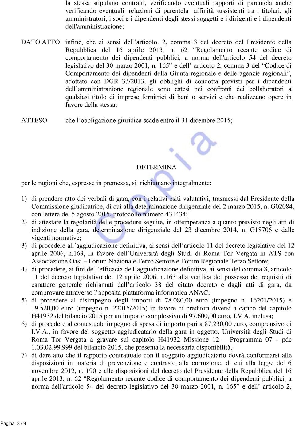 2, comma 3 del decreto del Presidente della Repubblica del 16 aprile 2013, n.