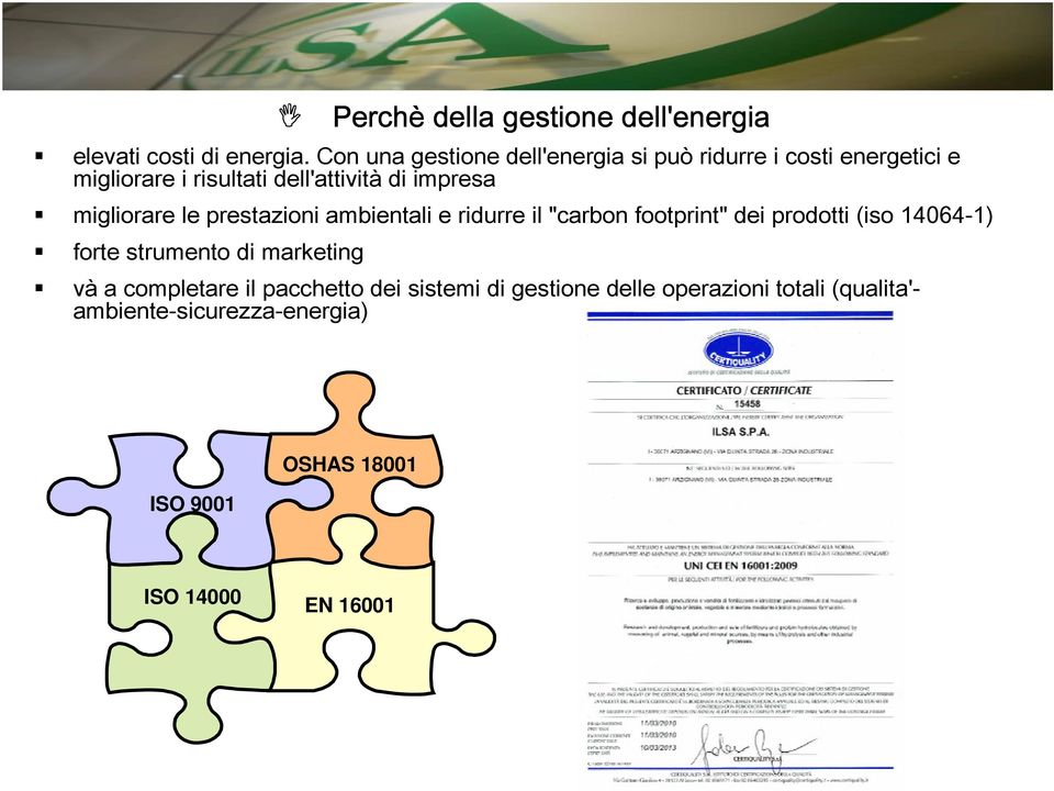 migliorare le prestazioni ambientali e ridurre il "carbon footprint" dei prodotti (iso 14064-1) forte strumento