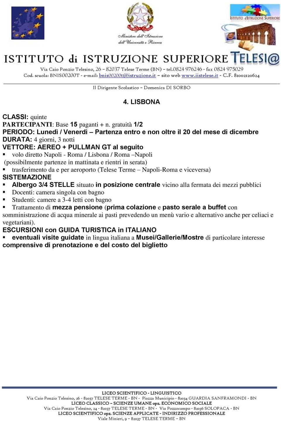 Lisbona / Roma Napoli trasferimento da e per aeroporto (Telese Terme Napoli-Roma