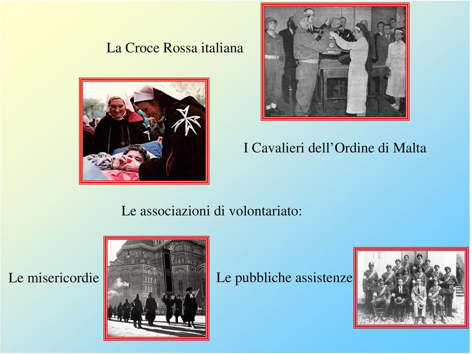 Le associazioni di volontariato: