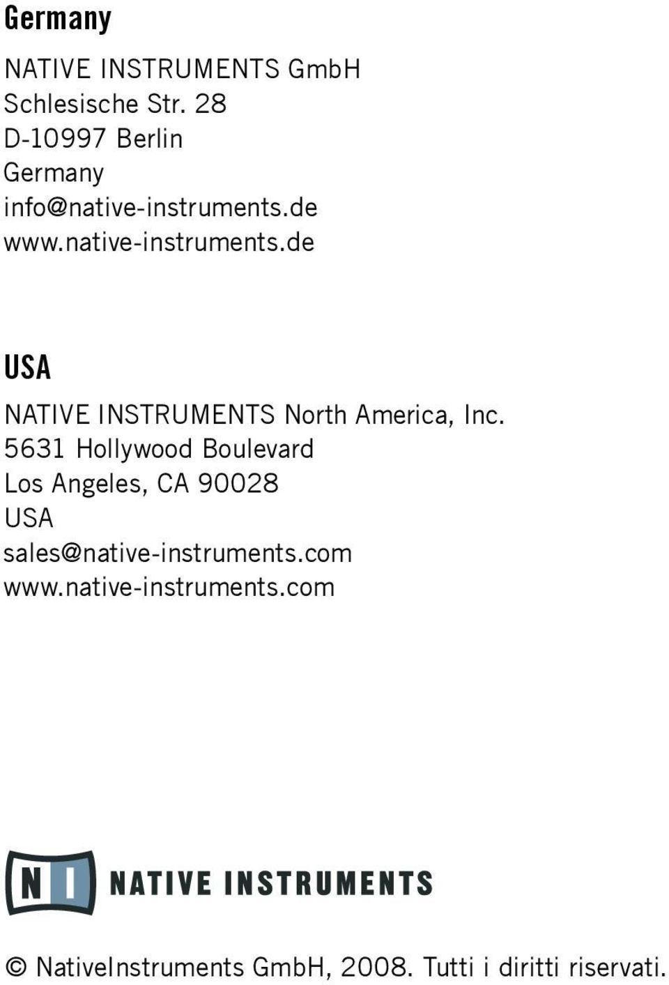 de www.native-instruments.de USA NATIVE INSTRUMENTS North America, Inc.