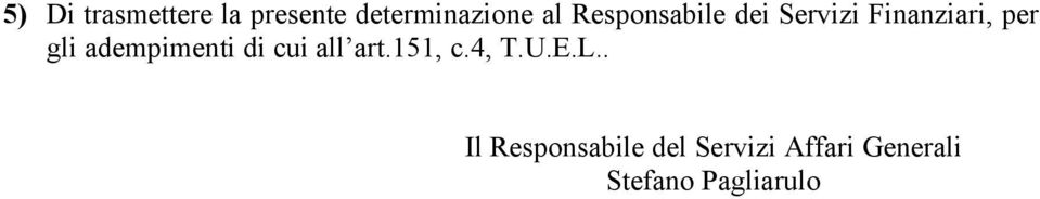 adempimenti di cui all art.151, c.4, T.U.E.L.