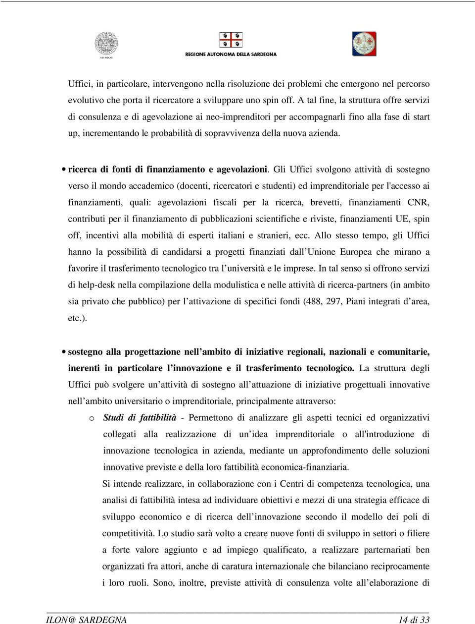 azienda. ricerca di fonti di finanziamento e agevolazioni.