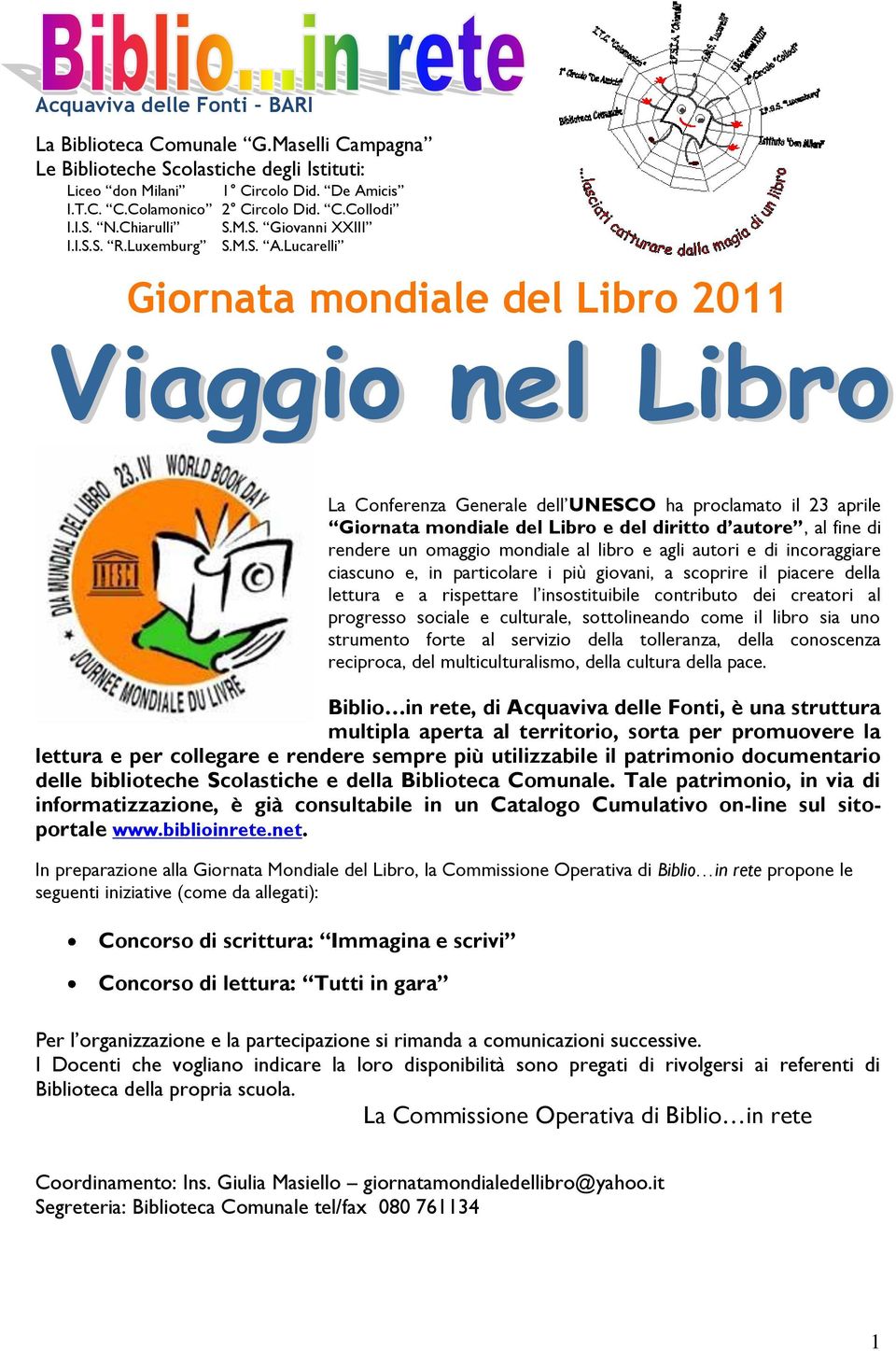 Lucarelli Giornata mondiale del Libro 2011 La Conferenza Generale dell UNESCO ha proclamato il 23 aprile Giornata mondiale del Libro e del diritto d autore, al fine di rendere un omaggio mondiale al