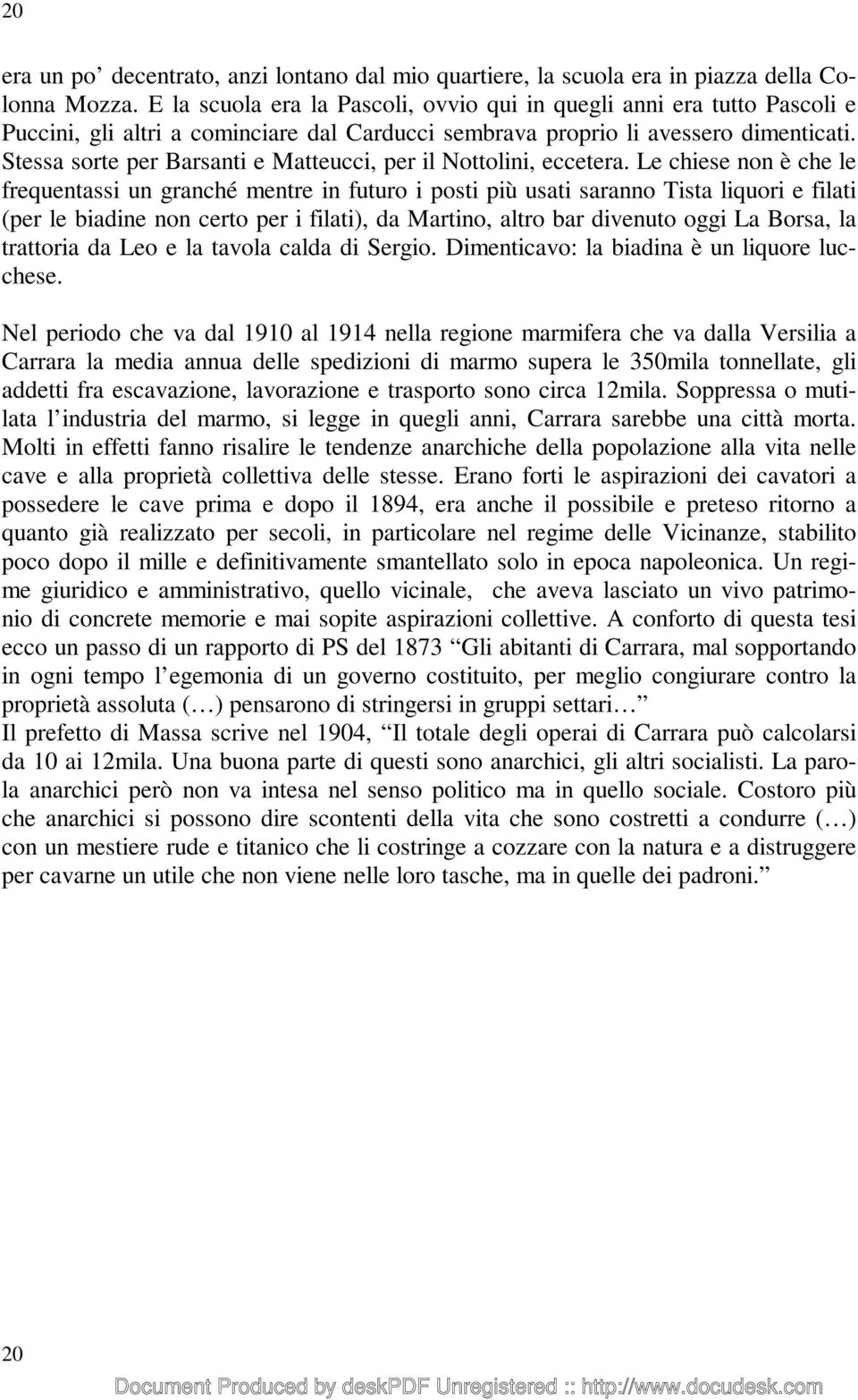 Stessa sorte per Barsanti e Matteucci, per il Nottolini, eccetera.