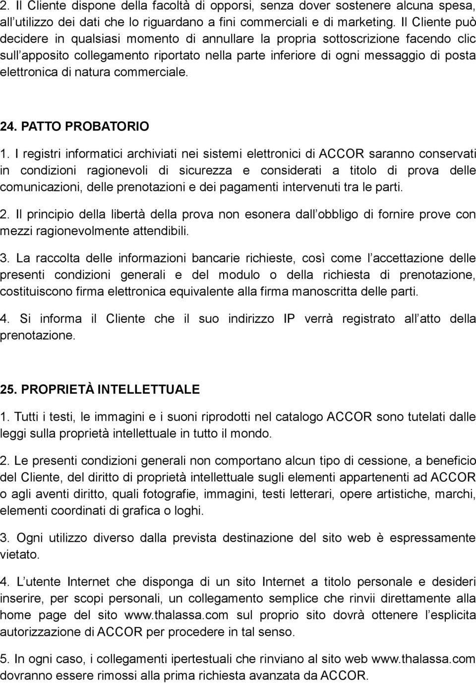 natura commerciale. 24. PATTO PROBATORIO 1.