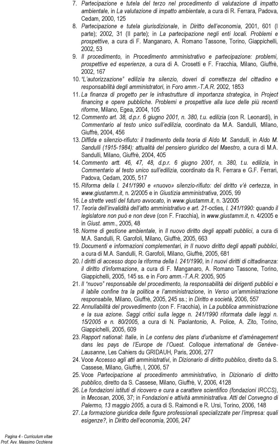 Problemi e prospettive, a cura di F. Manganaro, A. Romano Tassone, Torino, Giappichelli, 2002, 53 9.