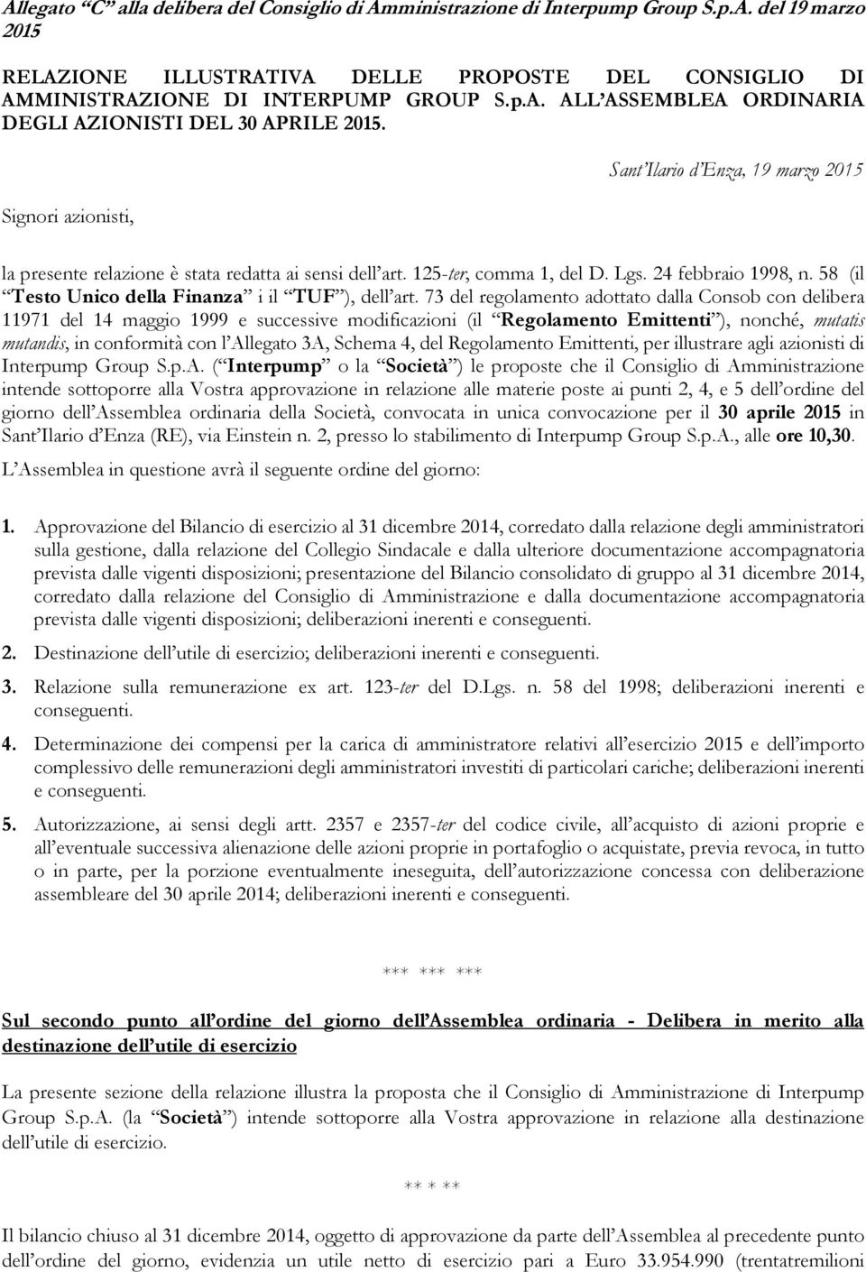 58 (il Testo Unico della Finanza i il TUF ), dell art.