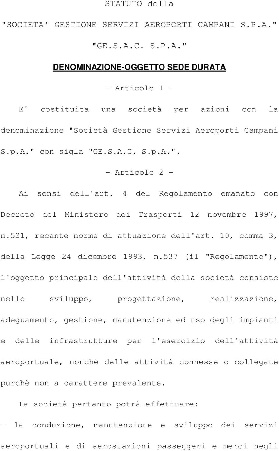 10, comma 3, della Legge 24 dicembre 1993, n.