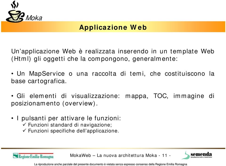 Gli elementi di visualizzazione: mappa, TOC, immagine di posizionamento (overview).