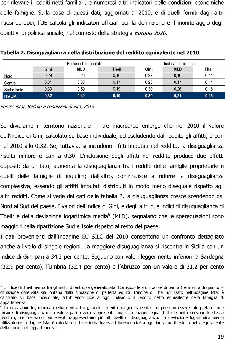 sociale, nel contesto della strategia Europa 2020. Tabella 2.