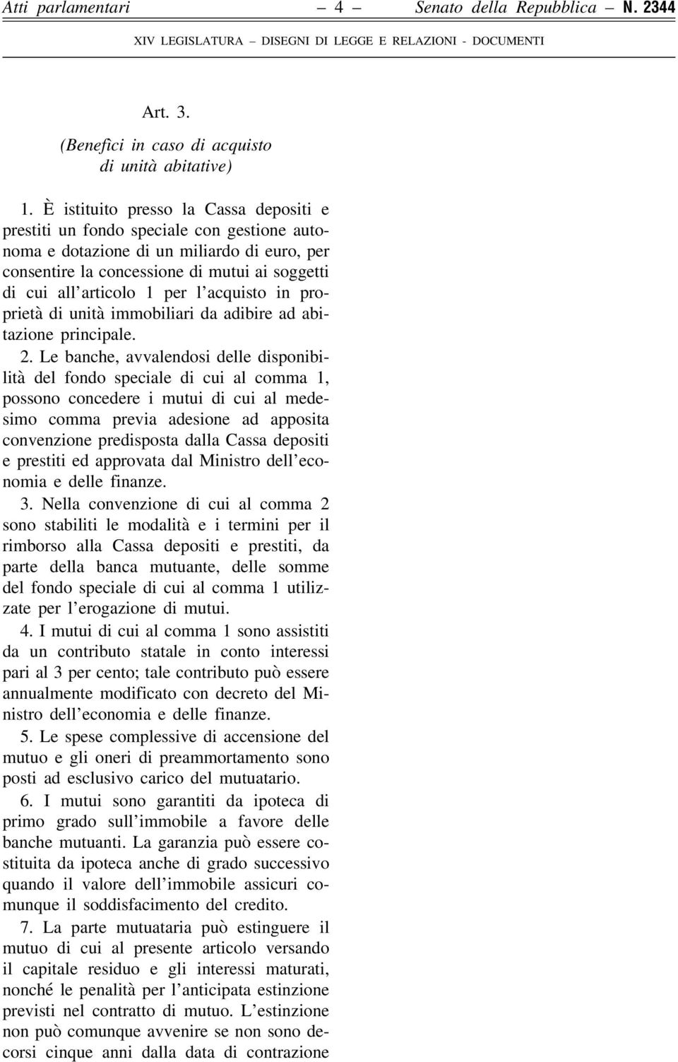 per l acquisto in proprietà di unità immobiliari da adibire ad abitazione principale. 2.