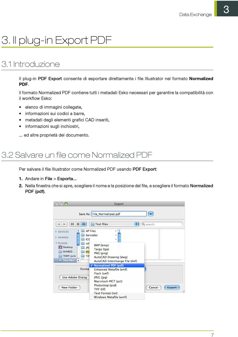 barre, metadati degli elementi grafici CAD inseriti, informazioni sugli inchiostri,... ed altre proprietà del documento. 3.