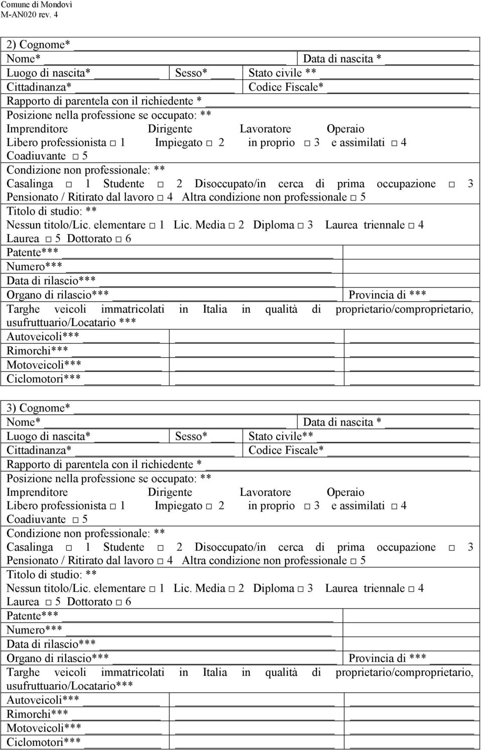 prima occupazione 3 Pensionato / Ritirato dal lavoro 4 Altra condizione non professionale 5 Titolo di studio: ** Nessun titolo/lic. elementare 1 Lic.