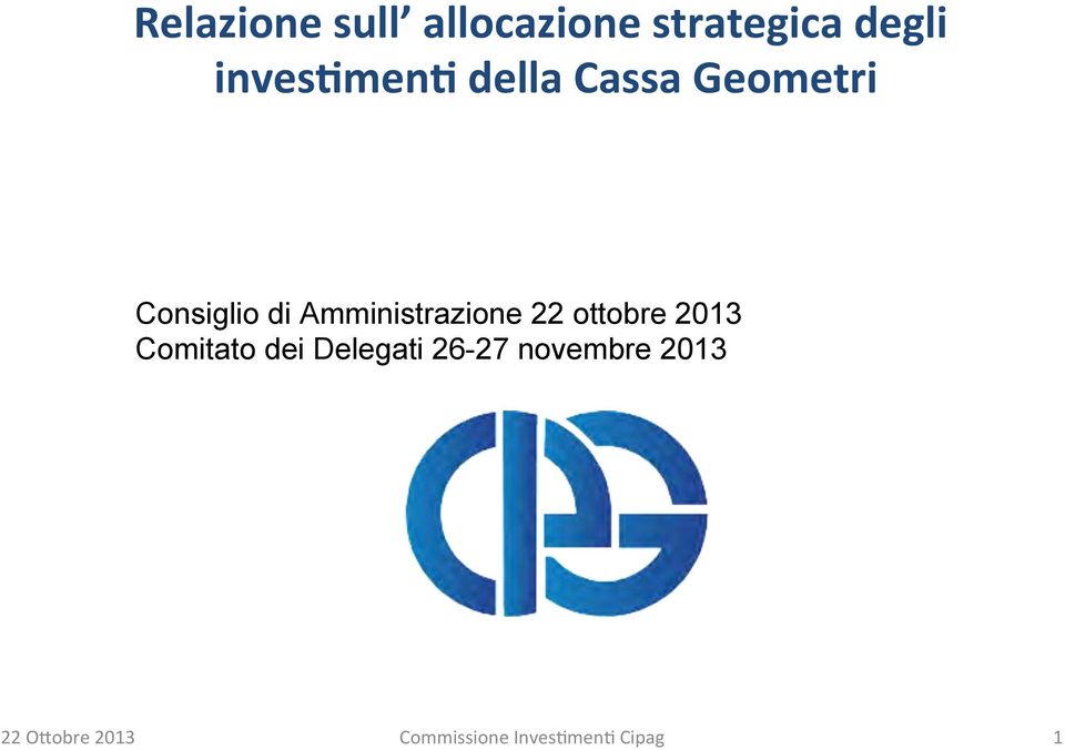 Amministrazione 22 ottobre 2013 Comitato dei