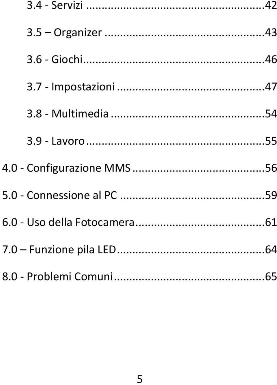 0 - Configurazione MMS... 56 5.0 - Connessione al PC... 59 6.