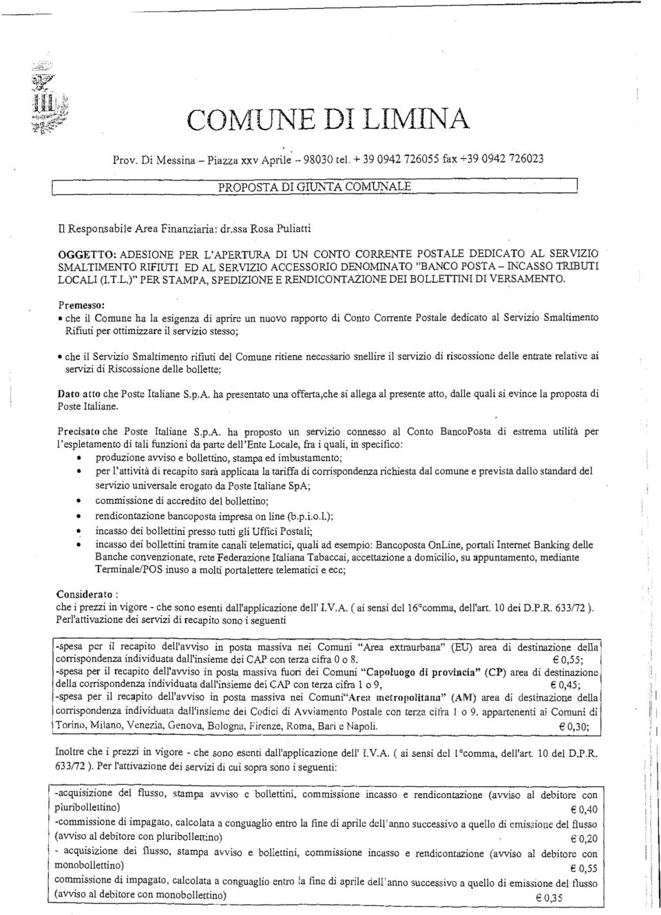 T.L.)" PER STAMPA, SPEDIZIONE E RENDICONTAZIONE DEI BOLLETTINI DI VERSAMENTO.