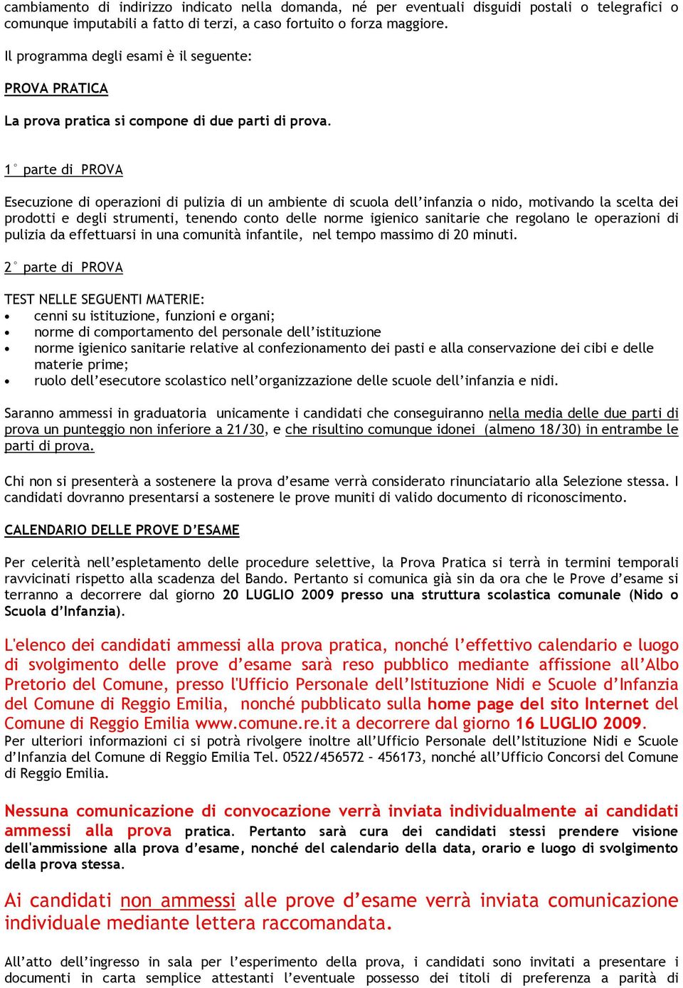 1 parte di PROVA Esecuzione di operazioni di pulizia di un ambiente di scuola dell infanzia o nido, motivando la scelta dei prodotti e degli strumenti, tenendo conto delle norme igienico sanitarie