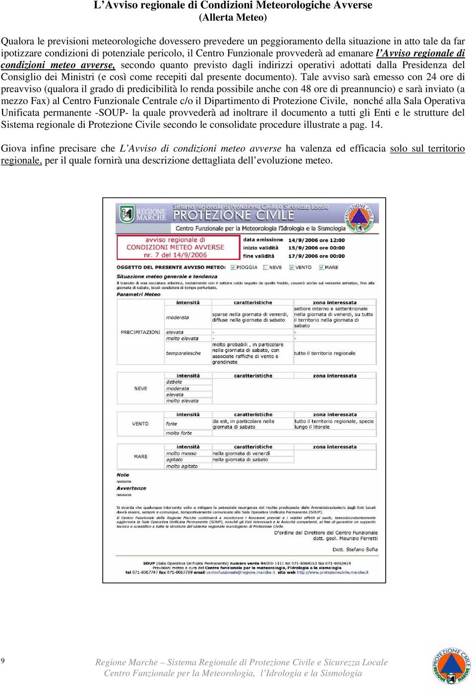 Presidenza del Consiglio dei Ministri (e così come recepiti dal presente documento).