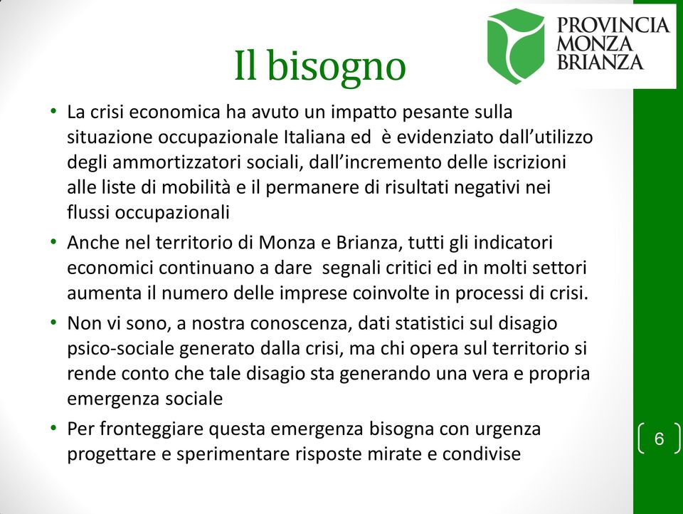 molti settori aumenta il numero delle imprese coinvolte in processi di crisi.