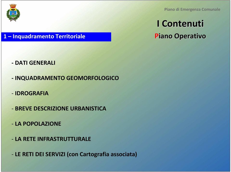 BREVE DESCRIZIONE URBANISTICA -LA POPOLAZIONE -LA RETE