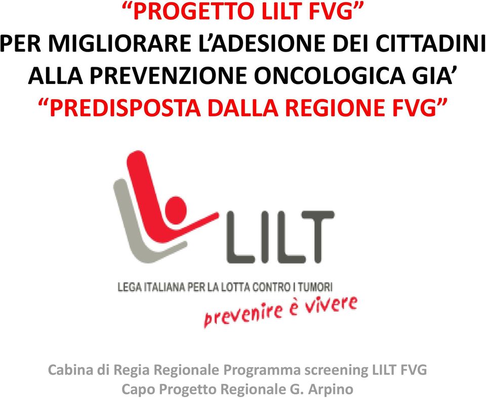 PREDISPOSTA DALLA REGIONE FVG Cabina di Regia